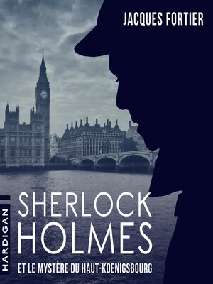 cover image of Sherlock Holmes et le mystère du Haut-Koenigsbourg